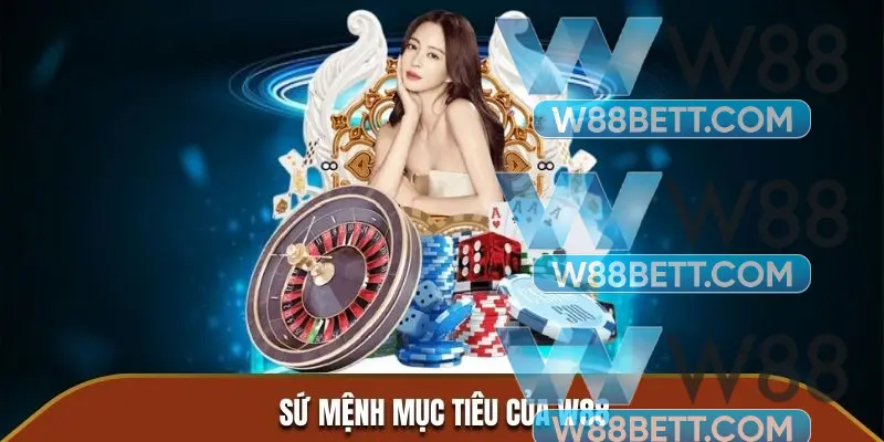 Sứ mệnh mục tiêu của W88