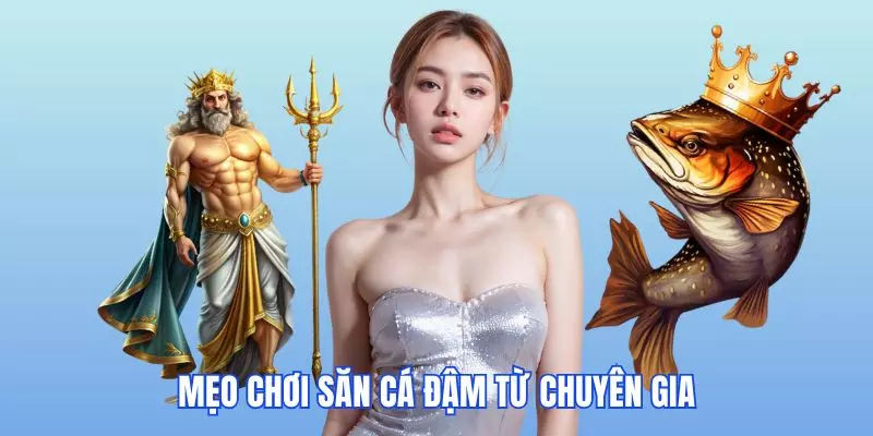 Mẹo chơi bắn cá xèng thắng đậm từ chuyên gia