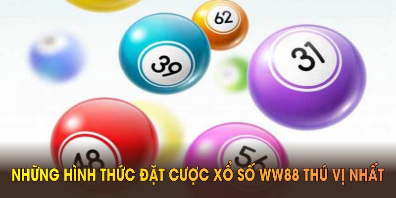 Những hình thức đặt cược xổ số WW88 thu hút đông đảo hội viên